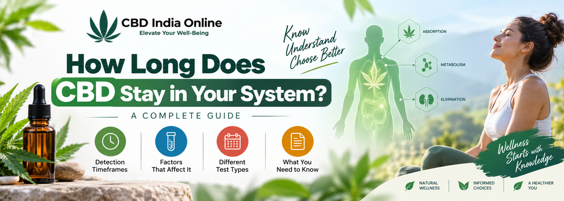 How Long Does CBD Stay in Your System? A Complete Guide