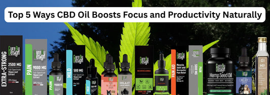 Top 5 Ways CBD Oil Boosts Focus and Productivity Naturally